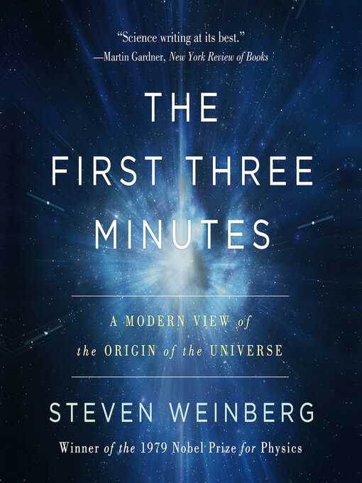 Title details for The First Three Minutes by Steven Weinberg - Wait list